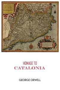 Homage to Catalonia : George Orwell Paperback Book