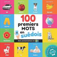 100 premiers mots en suédois : Imagier bilingue pour enfants: français / suédois avec prononciations (Apprendre Le Suédois)
