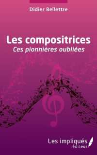 LES COMPOSITRICES - CES PIONNIERES OUBLIEES