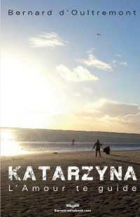 Katarzyna : L'Amour te guide