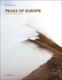Peaks of Europe : A Photographer's Journey