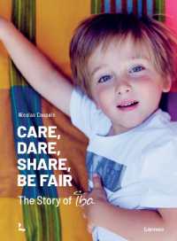 Care, Dare, Share, Be Fair : The Story of IBA