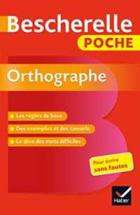 BESCHERELLE POCHE ORTHOGRAPHE - L'ESSENTIEL DE L'ORTHOGRAPHE FRANCAISE (BESCHERELLE REF)