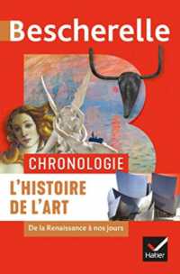 BESCHERELLE - CHRONOLOGIE DE L'HISTOIRE DE L'ART (BESCHERELLE CULTURE)