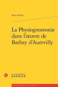 LA PHYSIOGNOMONIE DANS L'OEUVRE DE BARBEY D'AUREVILLY (ETUDES ROMANTIQ)