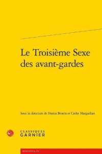 LE TROISIEME SEXE DES AVANT-GARDES (RENCONTRES)