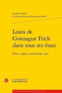 LOUIS DE GONZAGUE FRICK DANS TOUS SES ETATS - POETE, SOLDAT, COURRIERISTE, AMI (ETUDES DE LITTE)