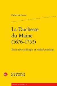 LA DUCHESSE DU MAINE (1676-1753) - ENTRE REVE POLITIQUE ET REALITE POETIQUE (L'EUROPE DES LU)