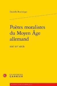 POETES MORALISTES DU MOYEN AGE ALLEMAND - XIIIE-XVE SIECLE (RECHERCHES LITT)