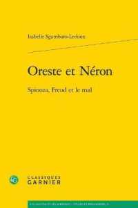 ORESTE ET NERON - SPINOZA, FREUD ET LE MAL (LES ANCIENS ET)
