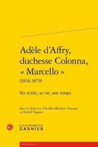 ADELE D'AFFRY, DUCHESSE COLONNA,  MARCELLO  - SES ECRITS, SA VIE, SON TEMPS (RENCONTRES)