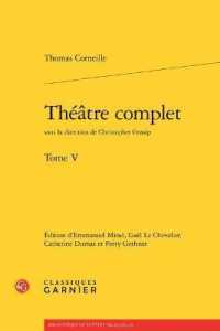 コルネイユ戯曲全集　第５巻<br>THEATRE COMPLET - TOME V (BIBLIOTHEQUE DU)
