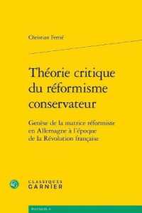 THEORIE CRITIQUE DU REFORMISME CONSERVATEUR - GENESE DE LA MATRICE REFORMISTE EN ALLEMAGNE A L'EPOQU (POLITIQUES)