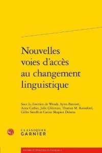NOUVELLES VOIES D'ACCES AU CHANGEMENT LINGUISTIQUE (HISTOIRE ET EVO)