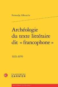 ARCHEOLOGIE DU TEXTE LITTERAIRE DIT  FRANCOPHONE  - 1921-1970 (BIBLIOTHEQUES F)