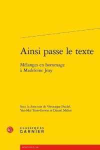 AINSI PASSE LE TEXTE - MELANGES EN HOMMAGE A MADELEINE JEAY (RENCONTRES)