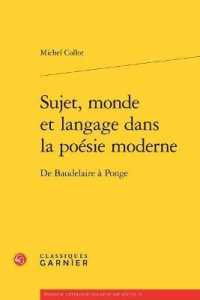 SUJET, MONDE ET LANGAGE DANS LA POESIE MODERNE - DE BAUDELAIRE A PONGE (ETUDES DE LITTE)
