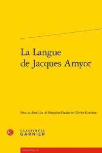 LA LANGUE DE JACQUES AMYOT (RENCONTRES)