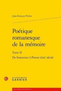 POETIQUE ROMANESQUE DE LA MEMOIRE - TOME II - DE SENANCOUR A PROUST (XIXE SIECLE) (BIBLIOTHEQUE PR)