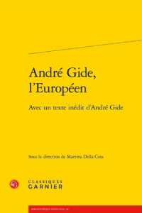 ヨーロッパ人としてのジッド<br>ANDRE GIDE, L'EUROPEEN - AVEC UN TEXTE INEDIT D'ANDRE GIDE (BIBLIOTHEQUE GI)