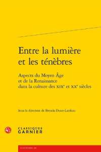 ENTRE LA LUMIERE ET LES TENEBRES - ASPECTS DU MOYEN AGE ET DE LA RENAISSANCE DANS LA CULTURE DES XIX (RENCONTRES)