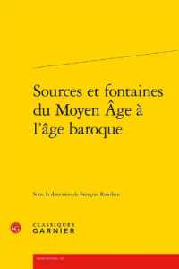 SOURCES ET FONTAINES DU MOYEN AGE A L'AGE BAROQUE (RENCONTRES)