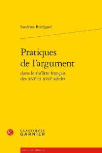 PRATIQUES DE L'ARGUMENT (LIRE LE XVIIE S)
