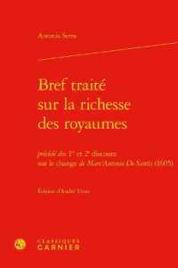 BREF TRAITE SUR LA RICHESSE DES ROYAUMES - PRECEDE DES 1ER ET 2E DISCOURS SUR LE CHANGE DE MARC'ANTO (ECRITS SUR L'EC)
