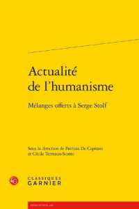 ACTUALITE DE L'HUMANISME - MELANGES OFFERTS A SERGE STOLF (RENCONTRES)