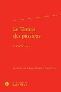 LE TEMPS DES PASSIONS - XIXE-XXIE SIECLES (RENCONTRES)