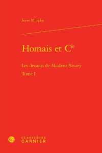 HOMAIS ET CIE - TOME I - LES DESSOUS DE MADAME BOVARY (ETUDES ROMANTIQ)
