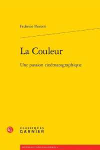 LA COULEUR - UNE PASSION CINEMATOGRAPHIQUE (RECHERCHES CINE)