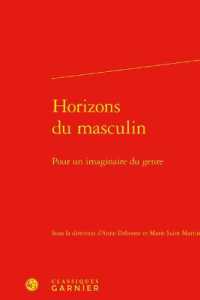 HORIZONS DU MASCULIN - POUR UN IMAGINAIRE DU GENRE (RENCONTRES)