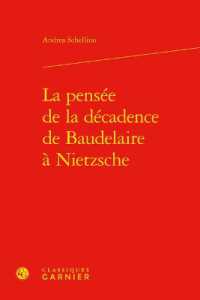 LA PENSEE DE LA DECADENCE DE BAUDELAIRE A NIETZSCHE (BAUDELAIRE)