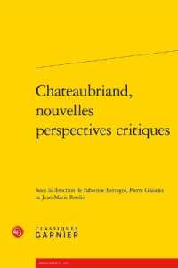 シャトーブリアン：新たな批評的視座<br>CHATEAUBRIAND, NOUVELLES PERSPECTIVES CRITIQUES (RENCONTRES)