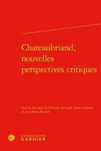 CHATEAUBRIAND, NOUVELLES PERSPECTIVES CRITIQUES (RENCONTRES)