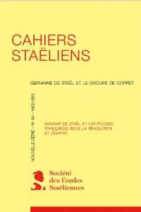 CAHIERS STAELIENS - 1993, N  44 - MADAME DE STAEL ET LES POLICES FRANCAISES SOUS LA REVOLUTION ET L' (CAHIERS STAELIE)