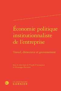 ECONOMIE POLITIQUE INSTITUTIONNALISTE DE L'ENTREPRISE - TRAVAIL, DEMOCRATIE ET GOUVERNEMENT (BIBLIOTHEQUE DE)