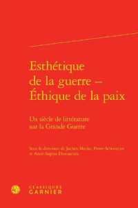 ESTHETIQUE DE LA GUERRE - ETHIQUE DE LA PAIX - UN SIECLE DE LITTERATURE SUR LA GRANDE GUERRE (RENCONTRES)