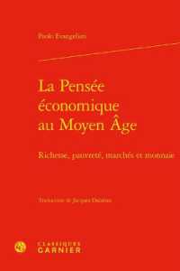 LA PENSEE ECONOMIQUE AU MOYEN AGE - RICHESSE, PAUVRETE, MARCHES ET MONNAIE (SAVOIRS ANCIENS)