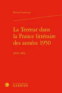 LA TERREUR DANS LA FRANCE LITTERAIRE DES ANNEES 1950 - 1945-1962 (ETUDES DE LITTE)