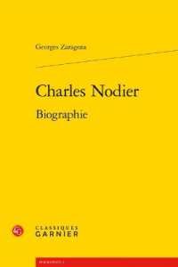 シャルル・ノディエ伝<br>CHARLES NODIER - BIOGRAPHIE (BIOGRAPHIES)