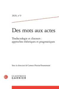 DES MOTS AUX ACTES - 2020, N  9 - TRADUCTOLOGIE ET DISCOURS : APPROCHES THEORIQUES ET PRAGMATIQUES (DES MOTS AUX AC)
