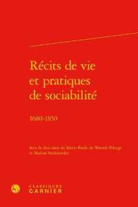 RECITS DE VIE ET PRATIQUES DE SOCIABILITE - 1680-1850 (RENCONTRES)