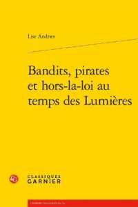 BANDITS, PIRATES ET HORS-LA-LOI AU TEMPS DES LUMIERES (L'EUROPE DES LU)