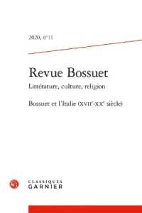 REVUE BOSSUET - 2020, N  11 - BOSSUET ET L'ITALIE (XVIIE-XXE SIECLE) (REVUE BOSSUET)