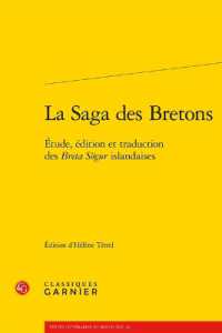 LA SAGA DES BRETONS - ETUDE, EDITION ET TRADUCTION DES BRETA SOGUR ISLANDAISES (TEXTES LITTERAI)