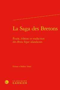 LA SAGA DES BRETONS - ETUDE, EDITION ET TRADUCTION DES BRETA SOGUR ISLANDAISES (TEXTES LITTERAI)