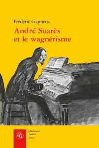 ANDRE SUARES ET LE WAGNERISME (CLASSIQUES JAUN)