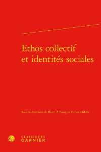ETHOS COLLECTIF ET IDENTITES SOCIALES (RENCONTRES)